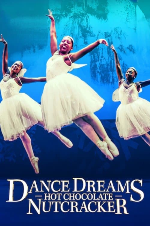 Dance Dreams: Hot Chocolate Nutcracker afişi