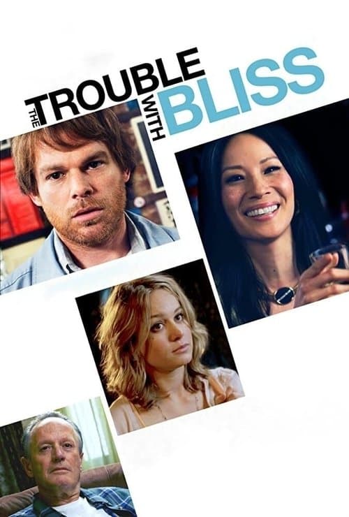 The Trouble with Bliss afişi