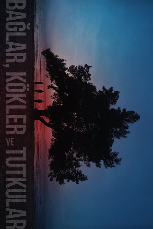 Bağlar, Kökler ve Tutkular afişi