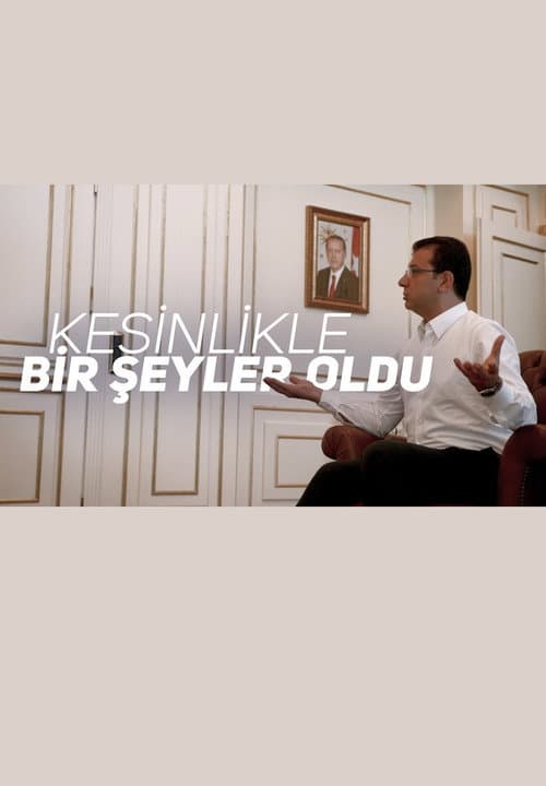 Kesinlikle Bir Şeyler Oldu afişi
