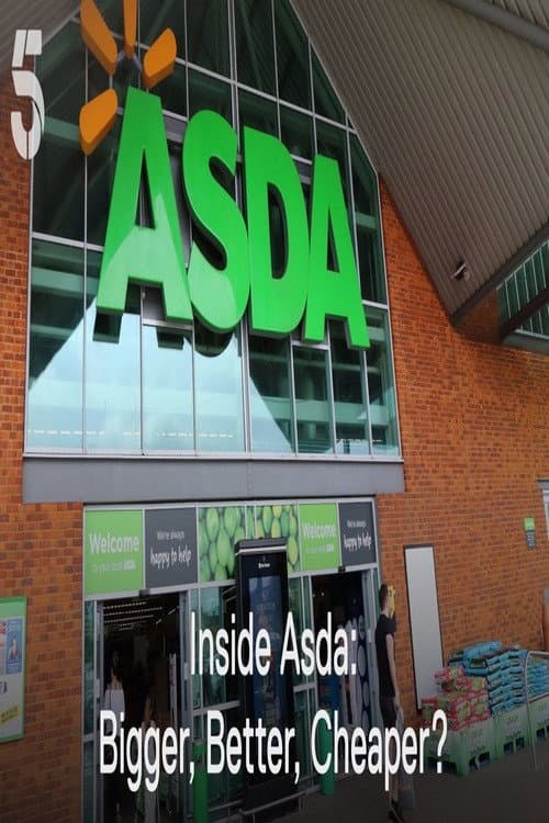 Inside Asda: Bigger, Better, Cheaper? afişi