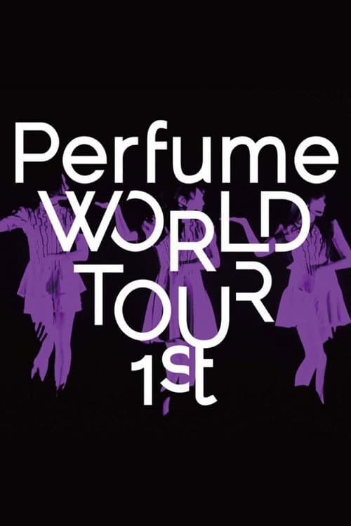 Perfume World Tour 1st afişi