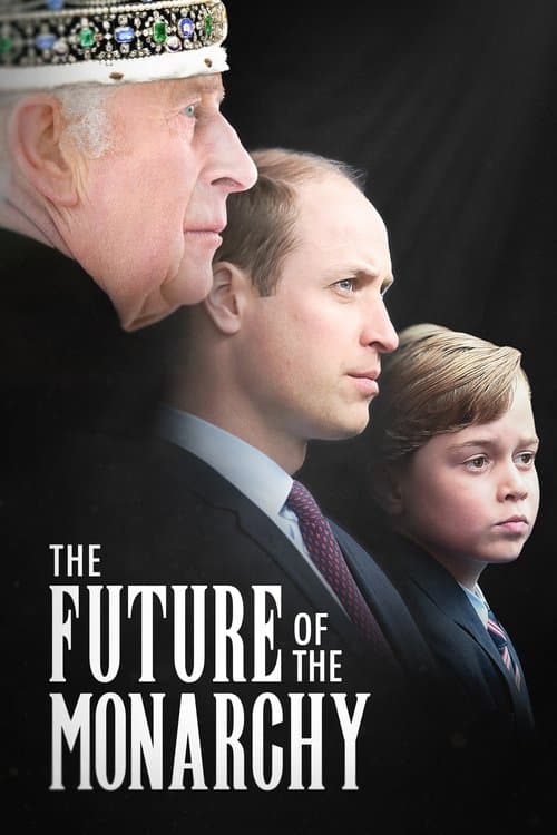 The Future of the Monarchy afişi