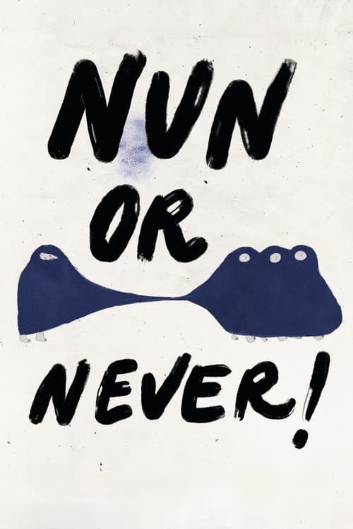 Nun or Never! afişi
