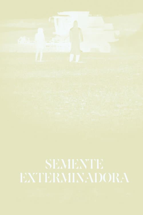 Semente Exterminadora afişi