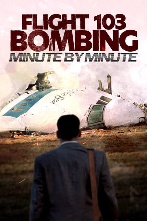 Flight 103 Bombing: Minute by Minute afişi