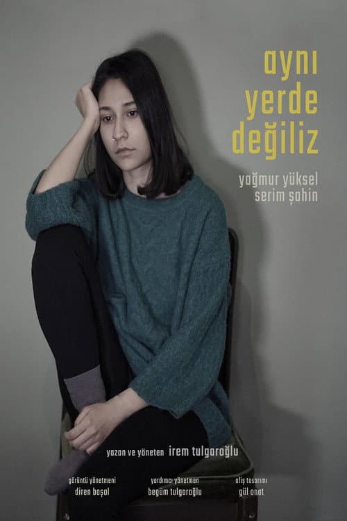 Aynı Yerde Değiliz afişi