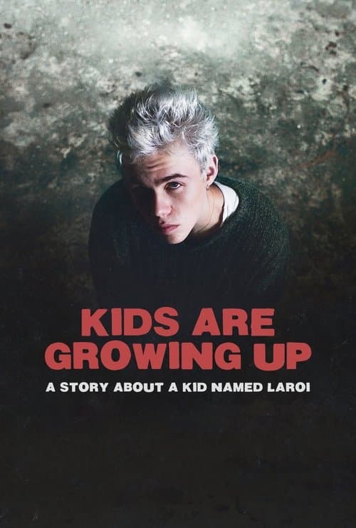 Kids Are Growing Up: A Story About a Kid Named Laroi afişi