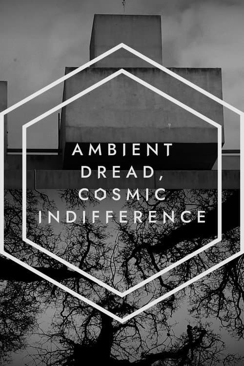 Ambient Dread, Cosmic Indifference afişi