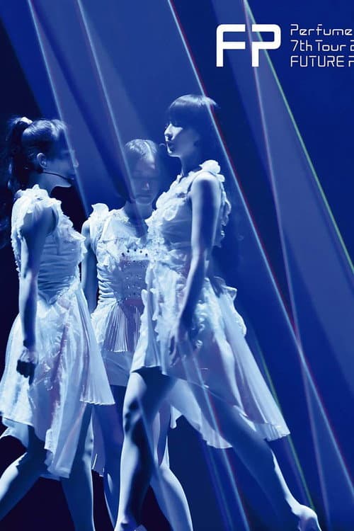Perfume 7th Tour 2018 「FUTURE POP」 afişi