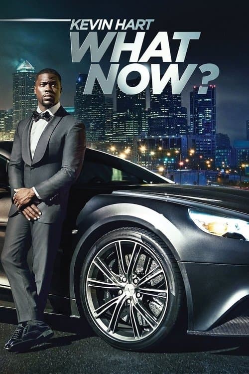 Kevin Hart: What Now? afişi