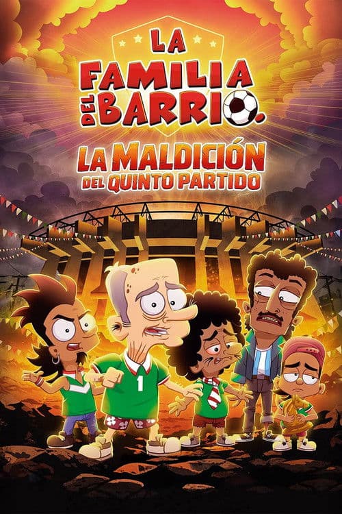 La Familia Del Barrio: La Maldición del Quinto Partido afişi