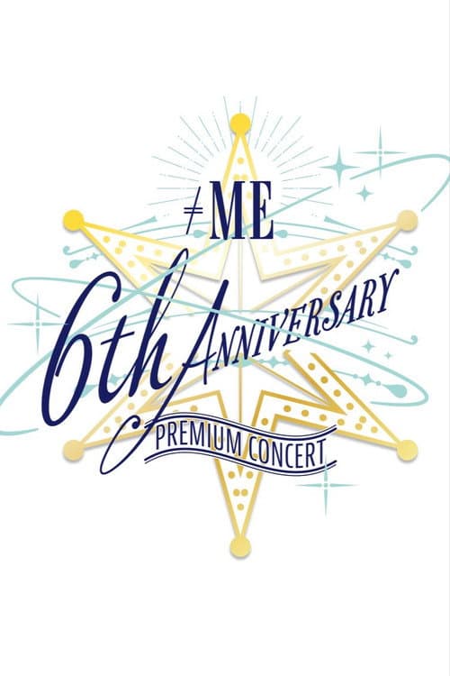 ≠ME 6th ANNIVERSARY PREMIUM CONCERT afişi