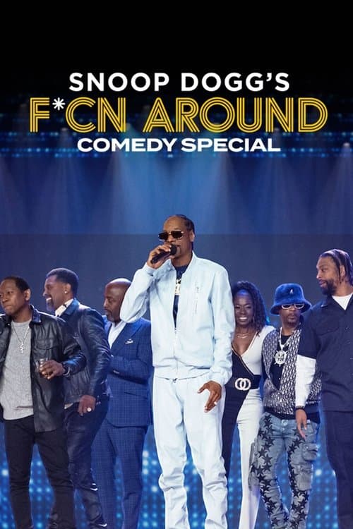 Snoop Dogg's F*cn Around Comedy Special afişi