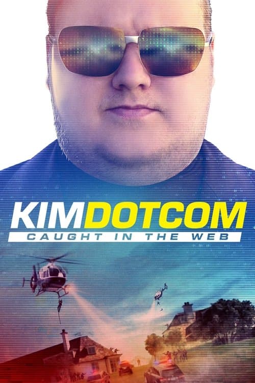 Kim Dotcom : En Çok Aranan Çevrimiçi Adam afişi