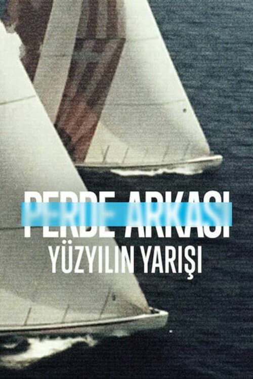 Perde Arkası: Yüzyılın Yarışı afişi
