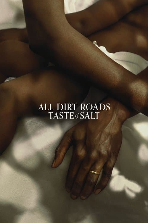 All Dirt Roads Taste of Salt afişi