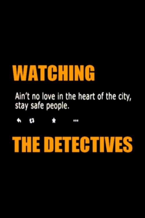 Watching the Detectives afişi