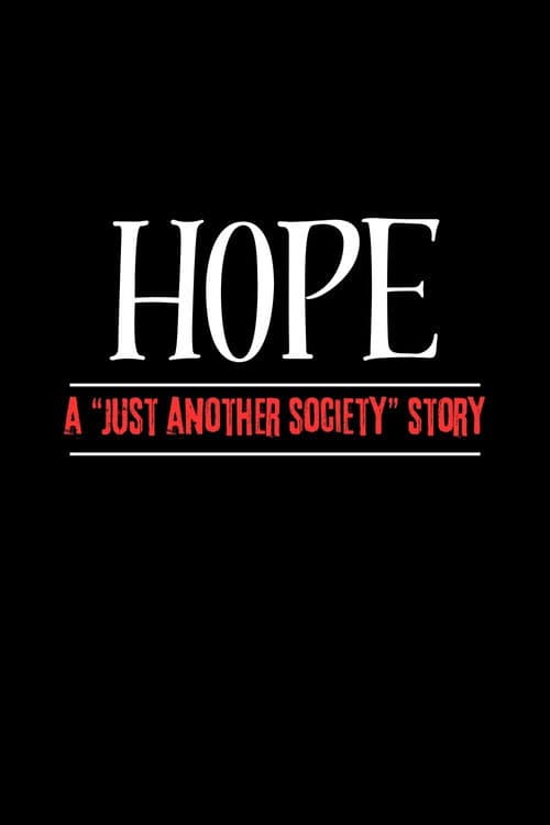 Hope - A "Just Another Society" Story afişi