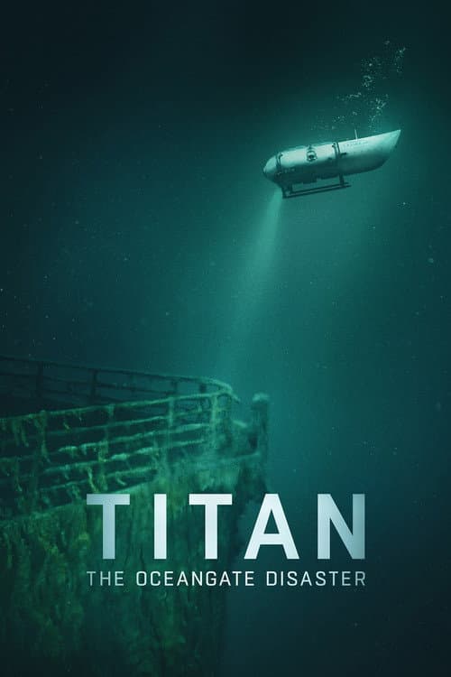 Titan: OceanGate Denizaltı Faciası afişi