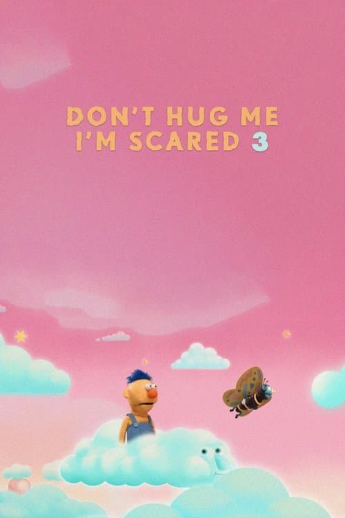 Don't Hug Me I'm Scared 3 afişi