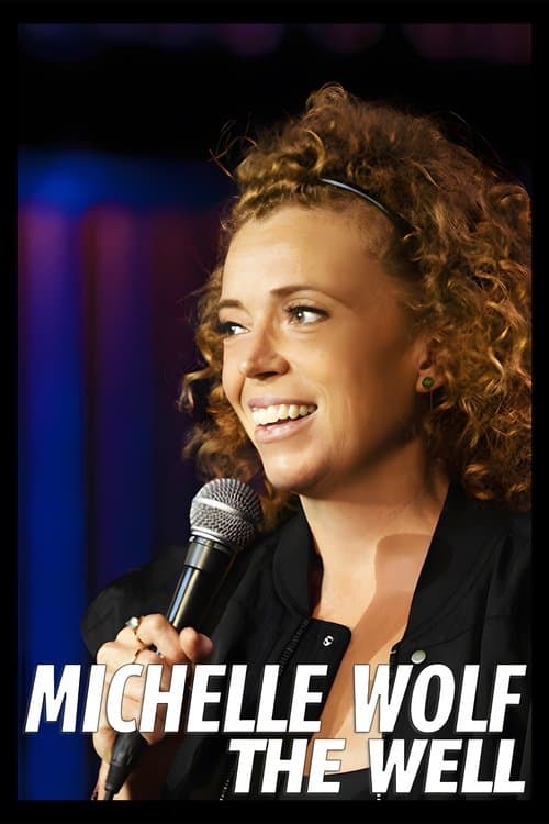 Michelle Wolf: The Well afişi