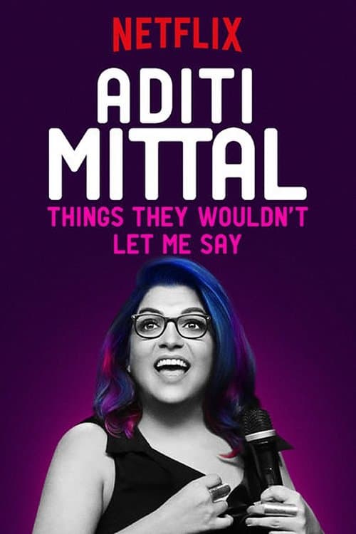 Aditi Mittal: Things They Wouldn't Let Me Say afişi