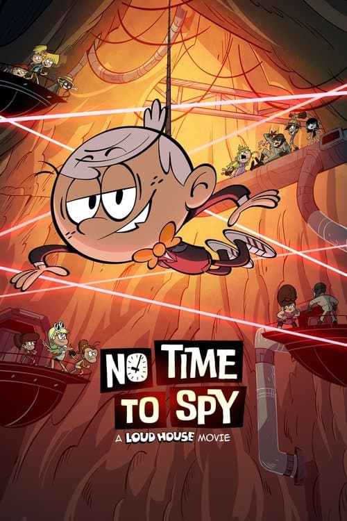 No Time to Spy: A Loud House Movie afişi