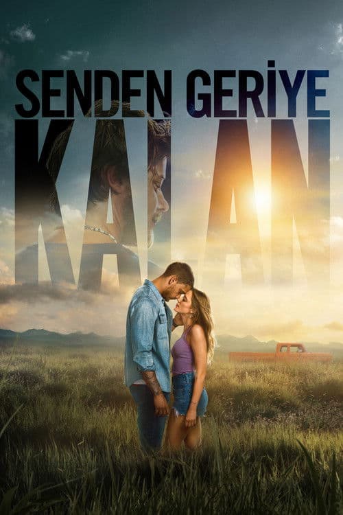 Senden Geriye Kalan afişi