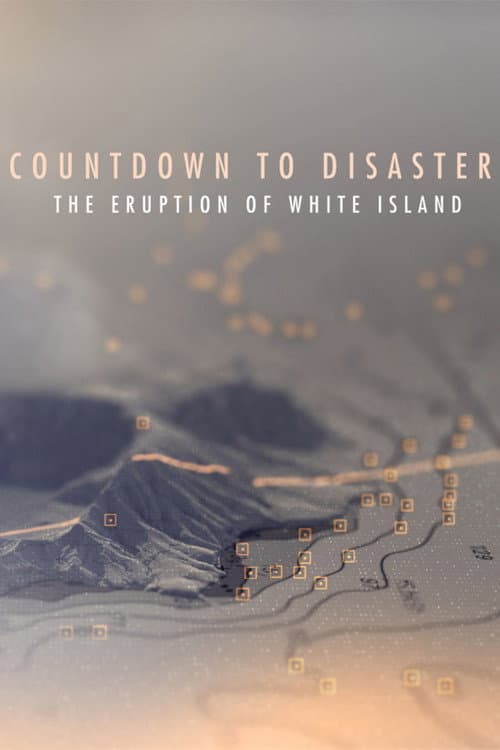 Countdown to Disaster: The Eruption of White Island afişi