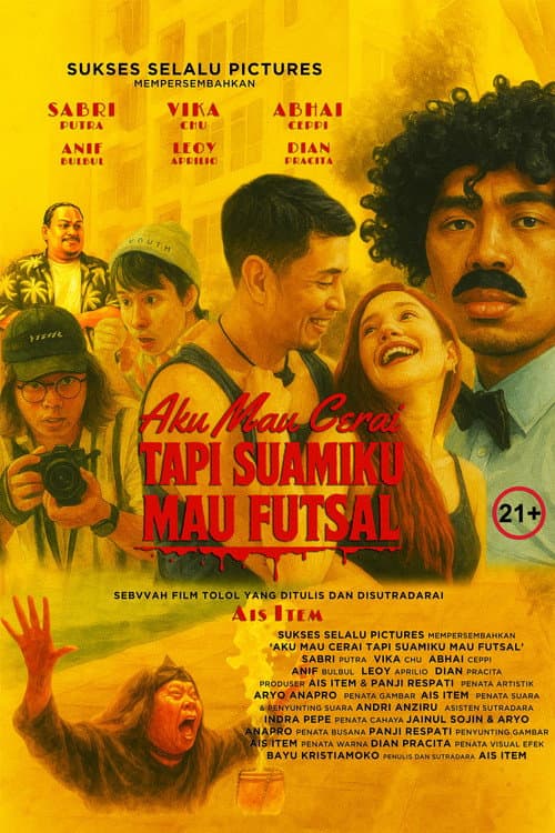 Aku Mau Cerai, Tapi Suamiku Mau Futsal afişi