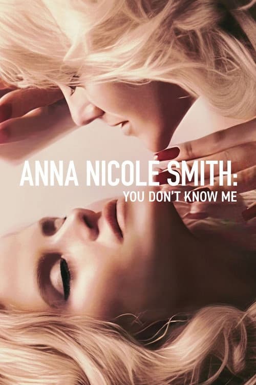 Anna Nicole Smith: Beni Tanımıyorsunuz afişi
