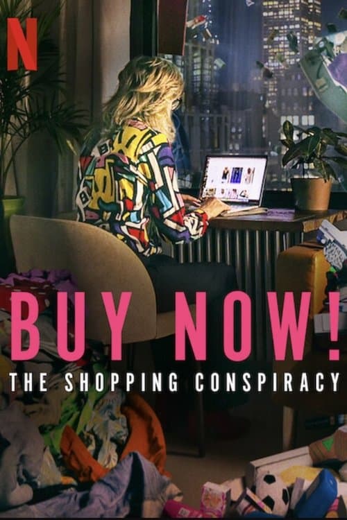 Buy Now! The Shopping Conspiracy afişi