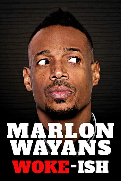 Marlon Wayans: Woke-ish afişi