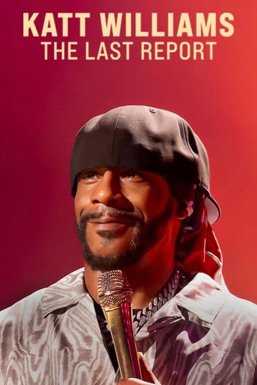 Katt Williams: The Last Report afişi