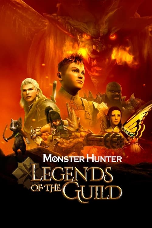Monster Hunter: Legends of the Guild afişi