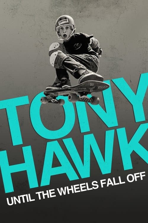 Tony Hawk: Until the Wheels Fall Off afişi