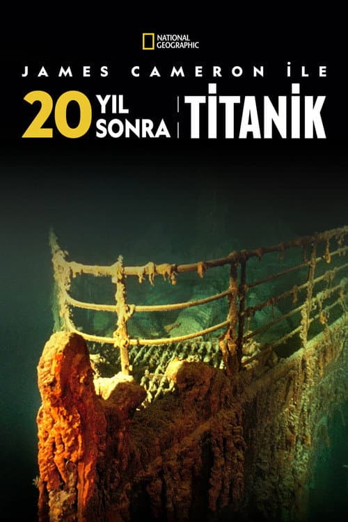 James Cameron ile 20 Yıl Sonra Titanik afişi