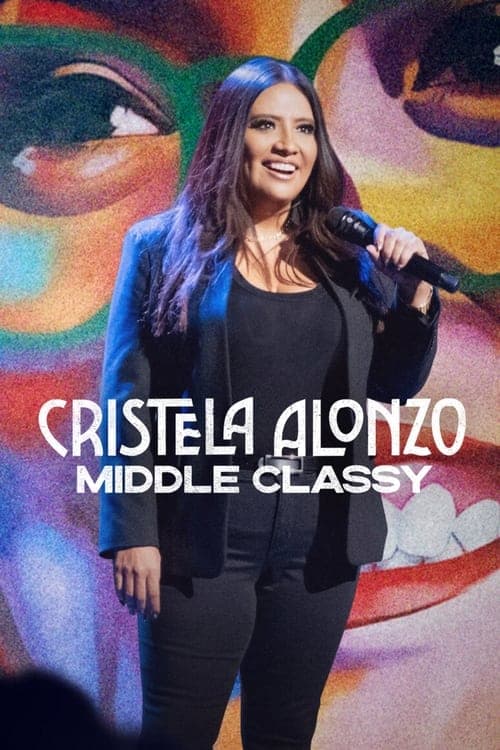 Cristela Alonzo: Middle Classy afişi