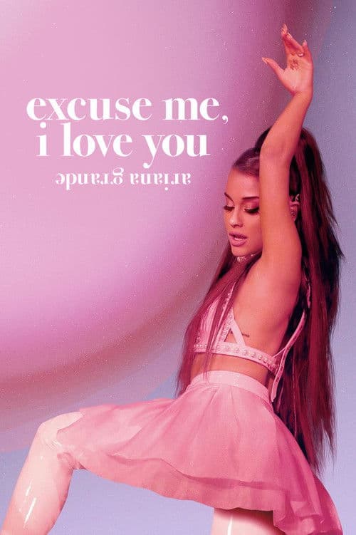 ariana grande: excuse me, i love you afişi