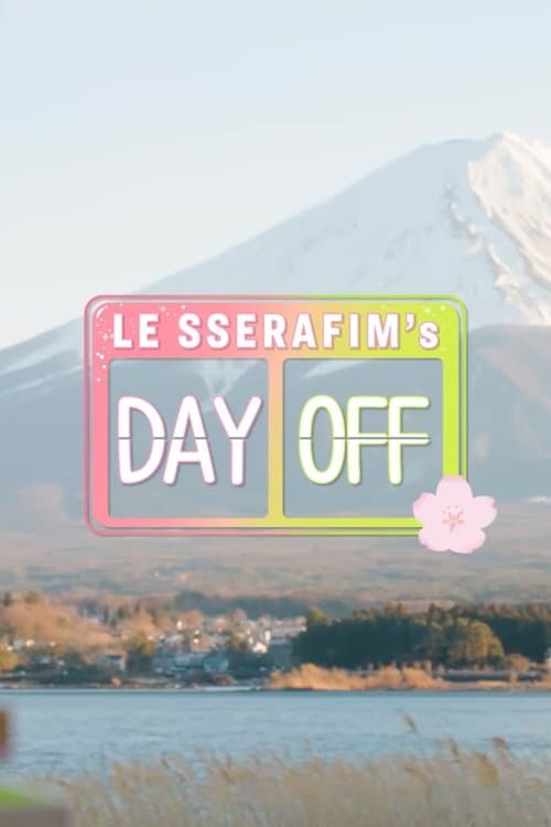 LE SSERAFIM's DAY OFF afişi