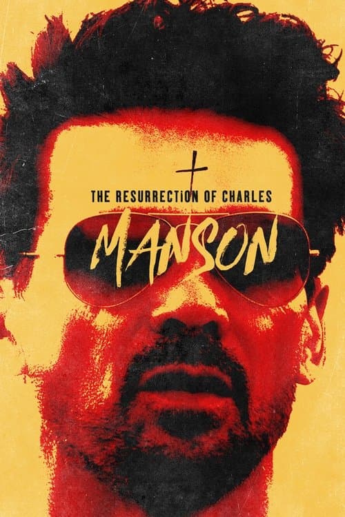 The Resurrection of Charles Manson afişi