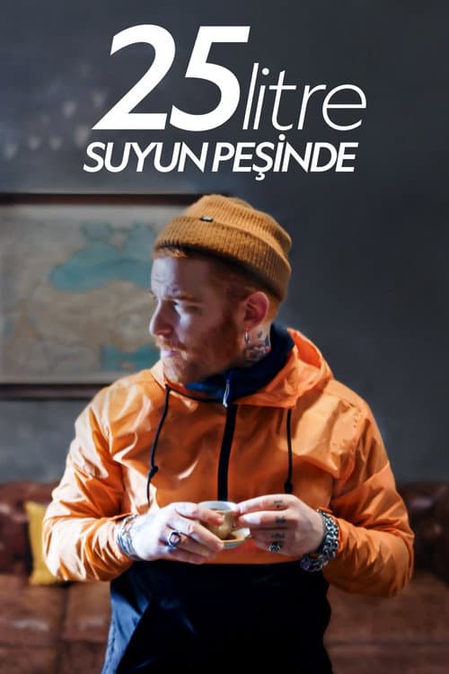 25 Litre: Suyun Peşinde afişi