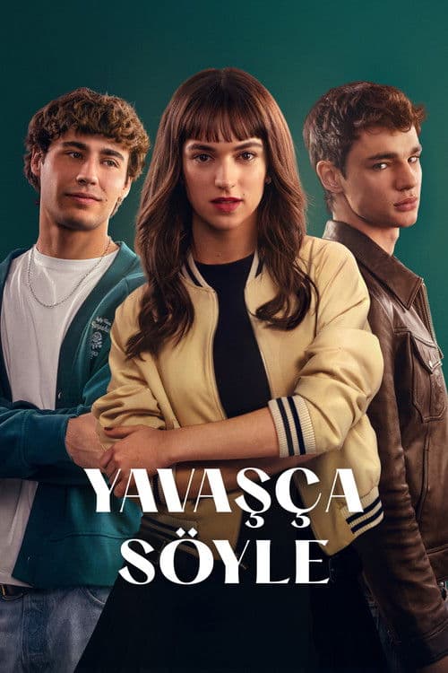 Yavaşça Söyle afişi