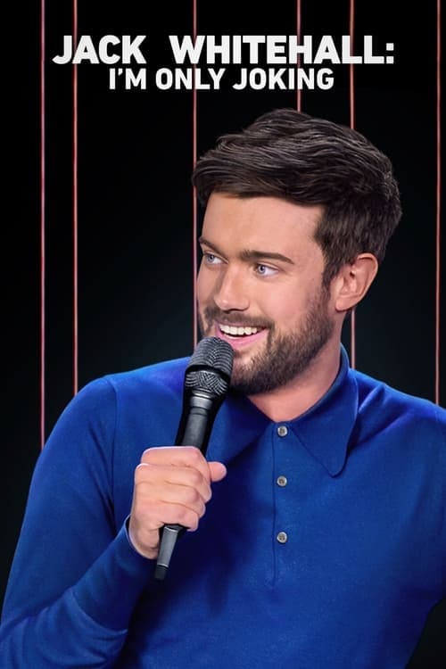 Jack Whitehall: I'm Only Joking afişi