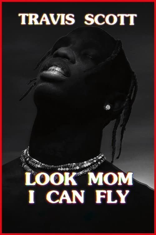 Travis Scott: Look Mom I Can Fly afişi