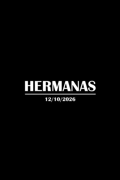 HERMANAS afişi