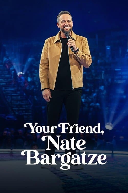 Your Friend, Nate Bargatze afişi