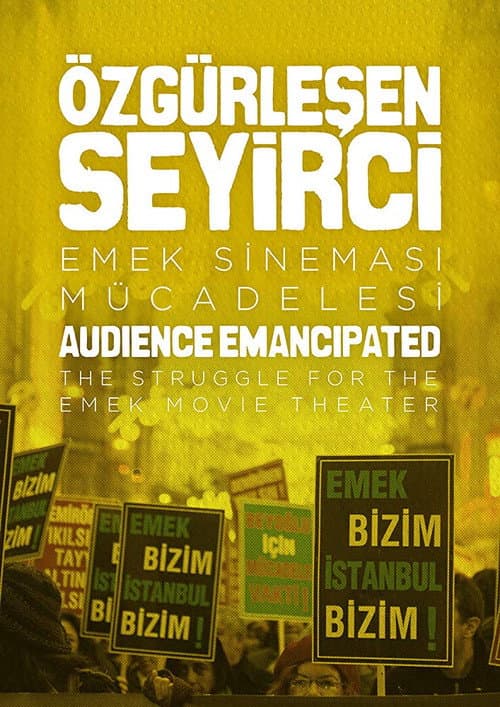 Özgürlesen Seyirci: Emek Sinemasi Mücadelesi afişi