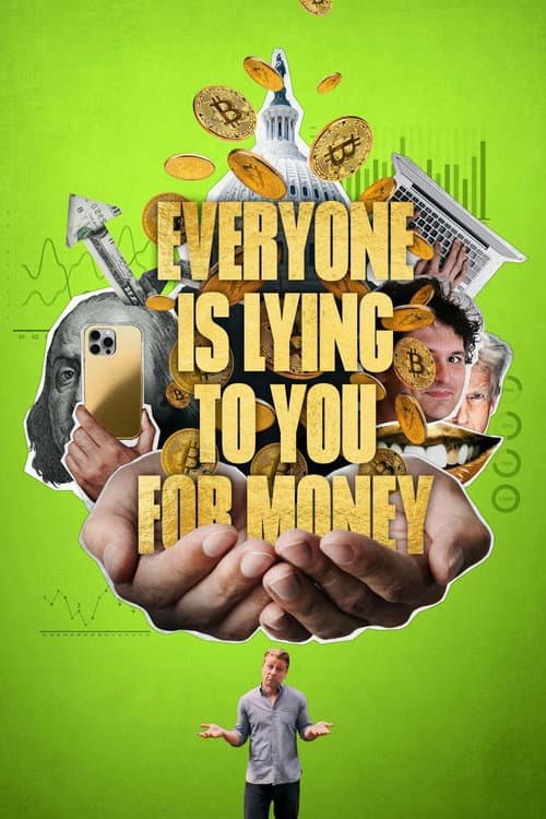 Everyone Is Lying to You for Money afişi